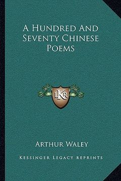portada a hundred and seventy chinese poems (en Inglés)