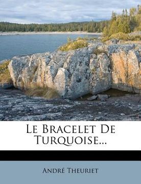 portada Le Bracelet De Turquoise... (en Francés)