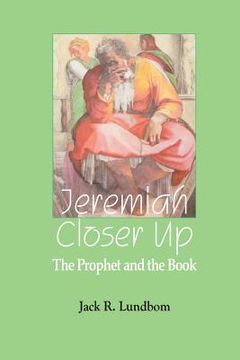 portada Jeremiah Closer Up: The Prophet and the Book (en Inglés)