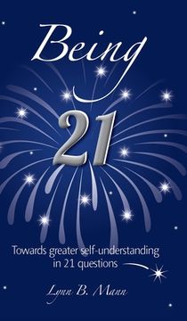 portada Being 21: Towards greater self-understanding in 21 questions (en Inglés)
