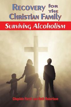 portada Recovery for the Christian Family: Surviving Alcoholism (en Inglés)