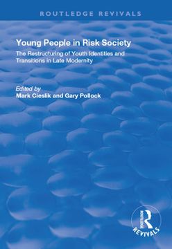 portada Young People in Risk Society: The Restructuring of Youth Identities and Transitions in Late Modernity: The Restructuring of Youth Identities and Trans (en Inglés)