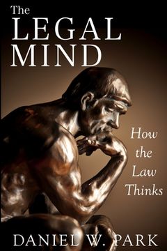 portada The Legal Mind: How the Law Thinks (en Inglés)