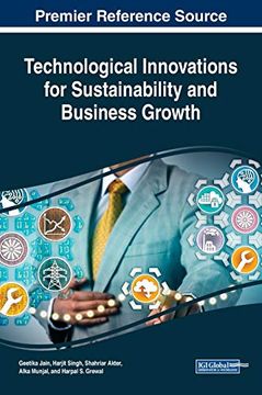 portada Technological Innovations for Sustainability and Business Growth (Practice, Progress, and Proficiency in Sustainability) (en Inglés)