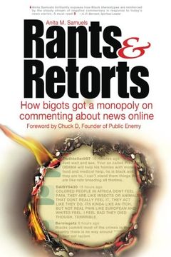 portada Rants & Retorts: How bigots got a monopoly on commenting about news online
