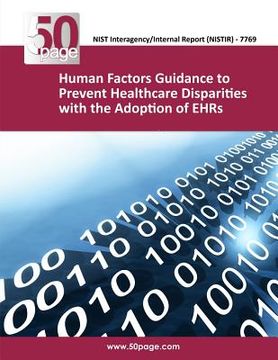 portada (NISTIR 7769) Human Factors Guidance to Prevent Healthcare Disparities with the Adoption of EHRs (en Inglés)