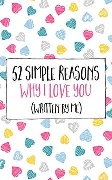 portada 52 Simple Reasons why i Love you (Written by Me): Volume 1 (in English)