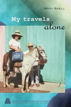 portada My Travels Alone: True stories from 1960s (en Inglés)
