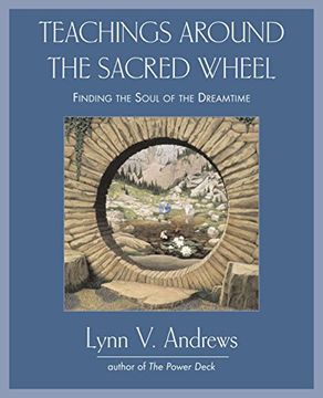 portada Teachings Around the Sacred Wheel: Finding the Soul of the Dreamtime (en Inglés)