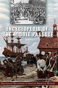 portada Encyclopedia of the Middle Passage: Greenwood Milestones in African American History (en Inglés)