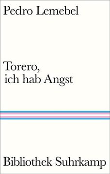 portada Torero, ich hab Angst: Roman | der Erste Queere Liebesroman der Weltliteratur. (Bibliothek Suhrkamp) (en Alemán)