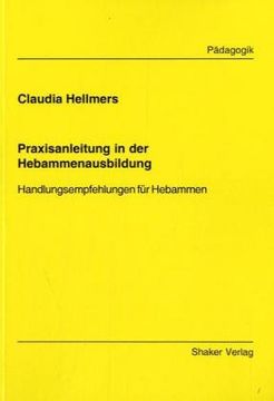 portada Praxisanleitung in der Hebammenausbildung: Handlungsempfehlungen für Hebammen (en Alemán)