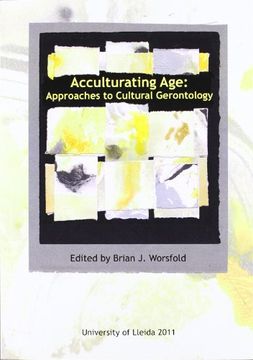 portada Acculturating Age: Approaches to Cultural Gerontology (Dedal-Lit) (in Spanish)