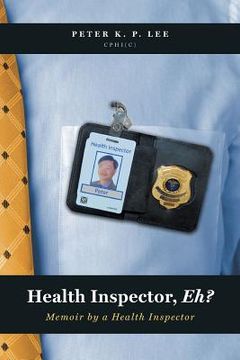 portada Health Inspector, Eh?: Memoir by a Health Inspector (en Inglés)