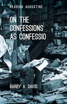 portada On the Confessions as 'Confessio': A Reader's Guide