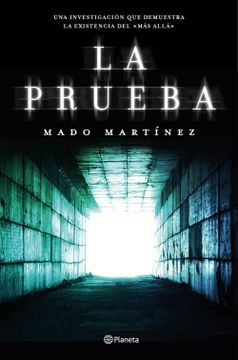 portada La Prueba: Una Investigación que Demuestra la Existencia del más Allá (no Ficción) (in Spanish)