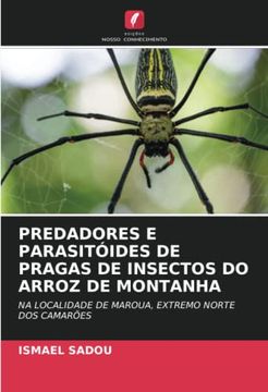 portada Predadores e Parasitóides de Pragas de Insectos do Arroz de Montanha: Na Localidade de Maroua, Extremo Norte dos Camarões