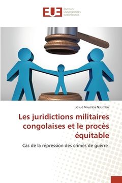 portada Les juridictions militaires congolaises et le procès équitable (in French)