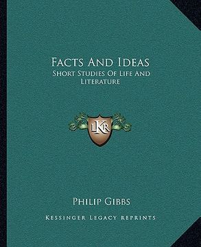 portada facts and ideas: short studies of life and literature (en Inglés)