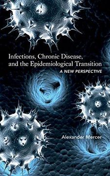 portada Infections, Chronic Disease, and the Epidemiological Transition (en Inglés)
