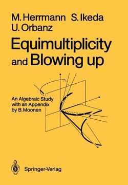 portada equimultiplicity and blowing up: an algebraic study (in English)