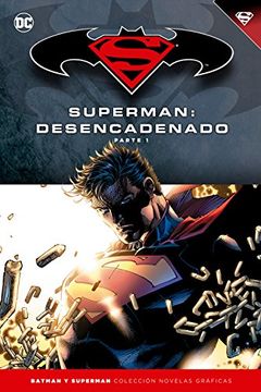 portada Batman y Superman - Colección Novelas Gráficas número 14: Superman: Desencadenado (Parte 1)