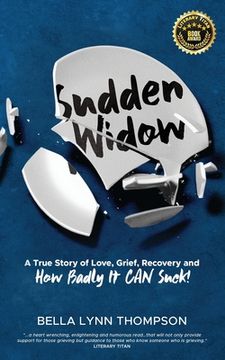 portada Sudden Widow, a True Story of Love, Grief, Recovery, and how Badly it can Suck! (in English)