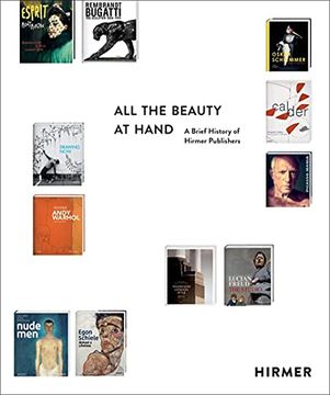 portada All the Beauty at Hand: A Brief History of Hirmer Publishers 