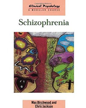 portada Schizophrenia (Clinical Psychology: A Modular Course) 