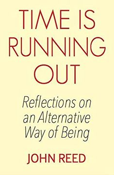 portada Time is Running Out: Reflections on an Alternative way of Being (en Inglés)