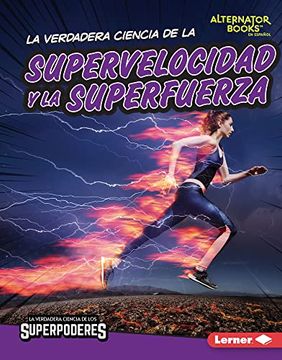 portada La Verdadera Ciencia de la Supervelocidad y la Superfuerza (in Spanish)