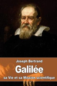 portada Galilée: sa Vie et sa Mission scientifique (en Francés)