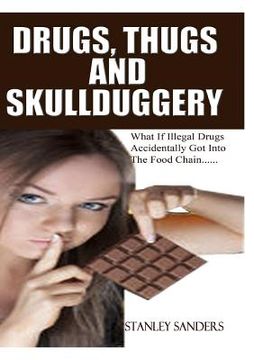 portada Drugs, Thugs and Skullduggery (en Inglés)