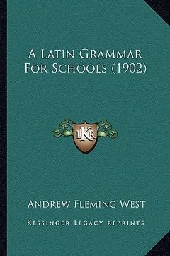 portada a latin grammar for schools (1902) (en Inglés)