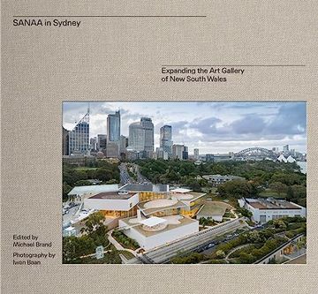 portada Sanaa in Sydney: New Architecture for the art Gallery of new South Wales (en Inglés)