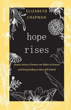 portada Hope Rises: Honest Stories to Honour our Babies in Heaven and Bring Healing to Those Left Behind (en Inglés)