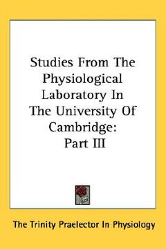 portada studies from the physiological laboratory in the university of cambridge: part iii