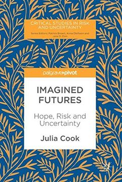 portada Imagined Futures: Hope, Risk and Uncertainty (Critical Studies in Risk and Uncertainty) (en Inglés)
