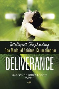 portada Intelligent Shepherding: The Model of Spiritual Counseling for Deliverance (en Inglés)