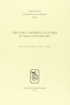 portada The Early Modern Cultures of Neo-Latin Drama (Supplementa Humanistica Lovaniensia) (en Inglés)