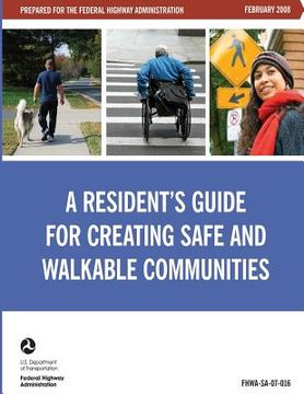 portada A Resident's Guide for Creating Safe and Walkable Communities (in English)
