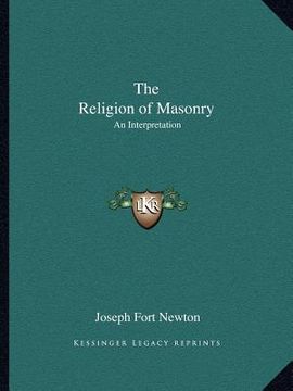 portada the religion of masonry: an interpretation (in English)
