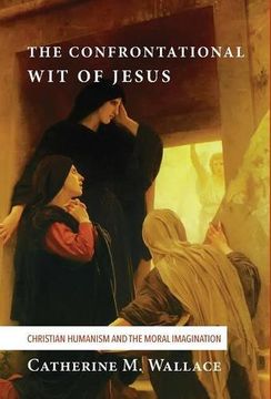 portada The Confrontational wit of Jesus (Confronting Fundamentalism) (en Inglés)