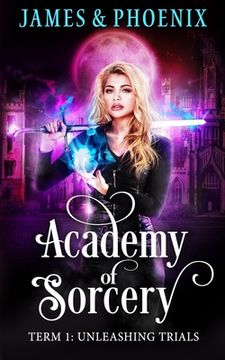 portada Academy of Sorcery: Term 1: Unleashing Trials (en Inglés)
