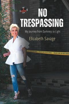 portada No Trespassing: My Journey from Darkness to Light (en Inglés)