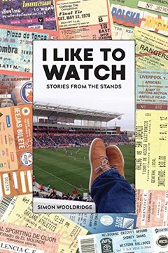 portada I Like to Watch: Stories From the Stands (in English)