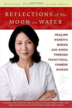 portada Reflections of the Moon on Water: Healing Women's Bodies and Minds Through Traditional Chinese Wisdom (en Inglés)