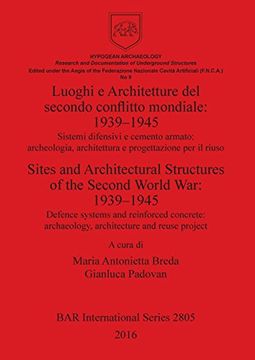 portada Luoghi e Architetture del secondo conflitto mondiale: 1939-1945 / Sites and Architectural Structures of the Second World War: 1939-1945 (BAR International Series)