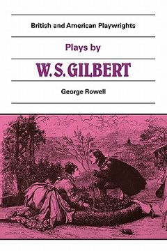 portada plays by w. s. gilbert: the palace of the truth, sweethearts, princess toto, engaged, rosencrantz and guildenstern