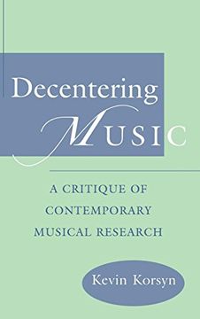 portada Decentering Music: A Critique of Contemporary Musical Research 